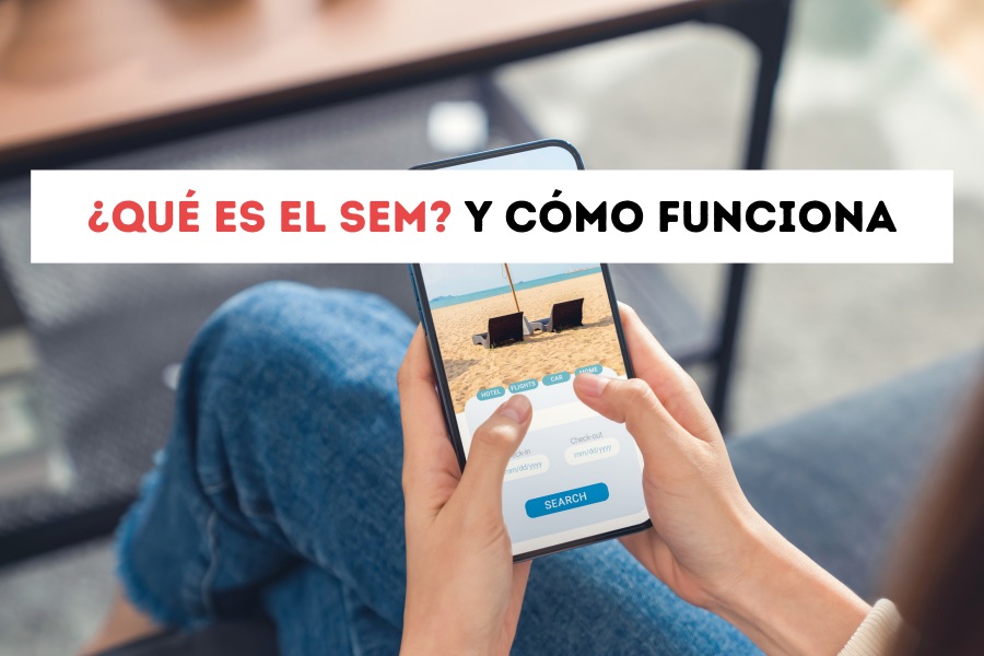 ¿Qué es el SEM? y cómo funciona - 1