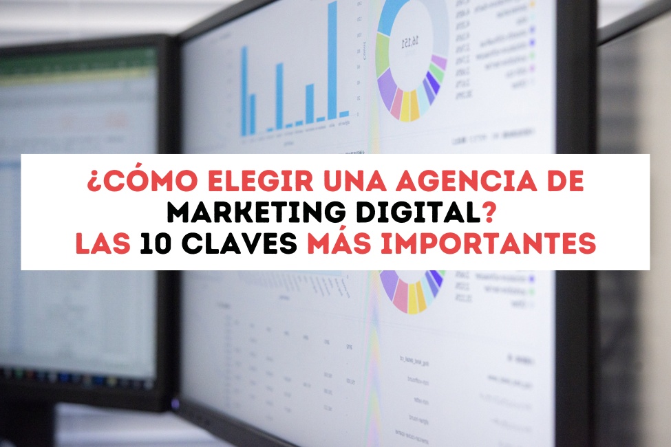 ¿Cómo elegir una agencia de marketing digital? - 1