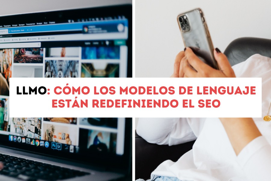 LLMO: cómo los modelos de lenguaje están redefiniendo el SEO - 1