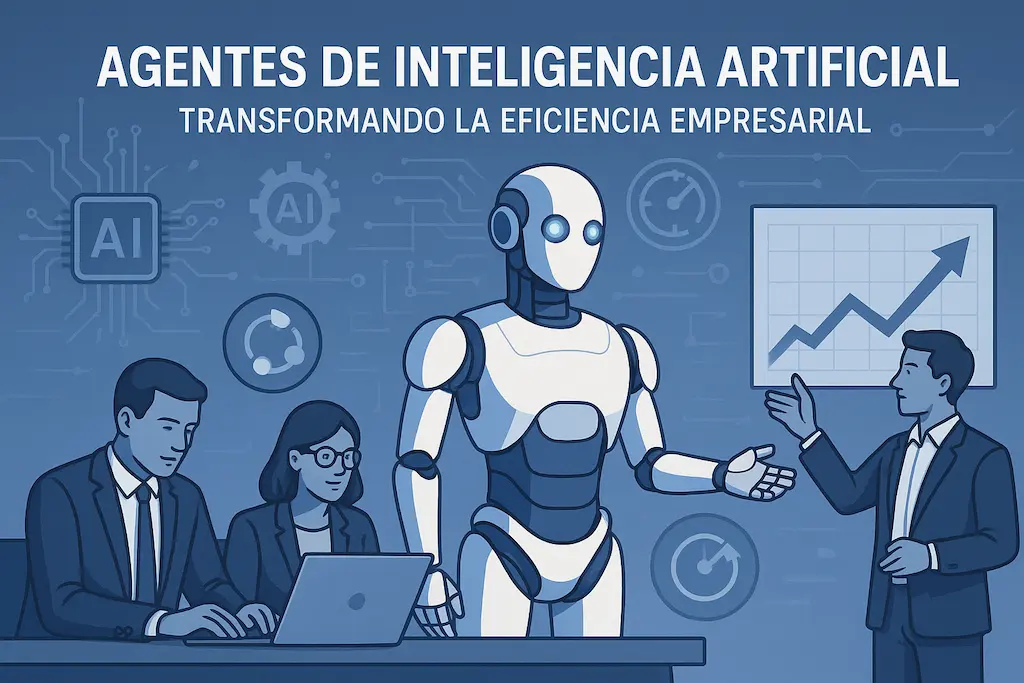 Agentes Inteligencia Artificial para tu negocio